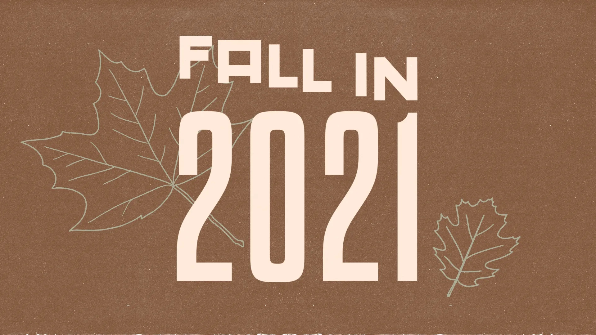 Fall in 2021
