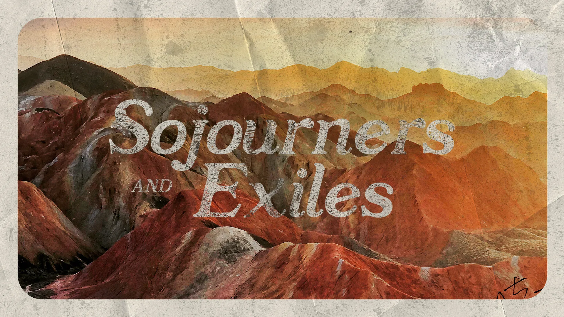 Sojourners and Exiles