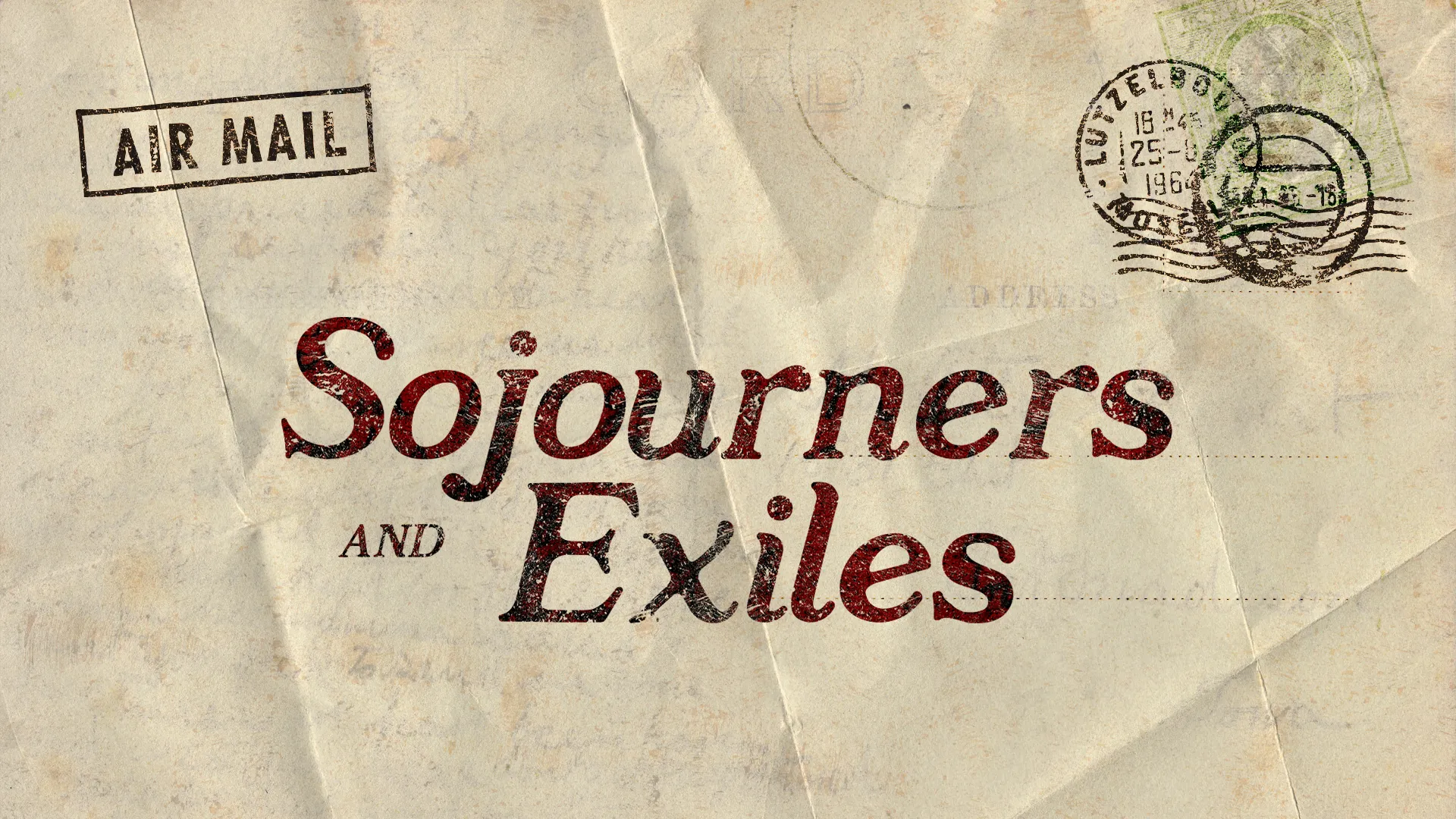 Sojourners and Exiles