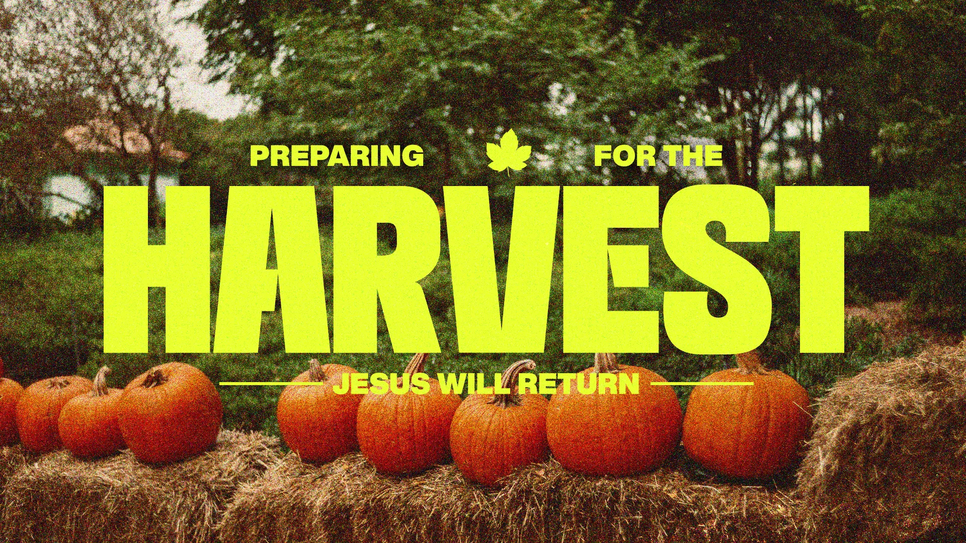 Pumpkins on hay bales with vibrant text, symbolizing harvest and the anticipation of Jesus' return.