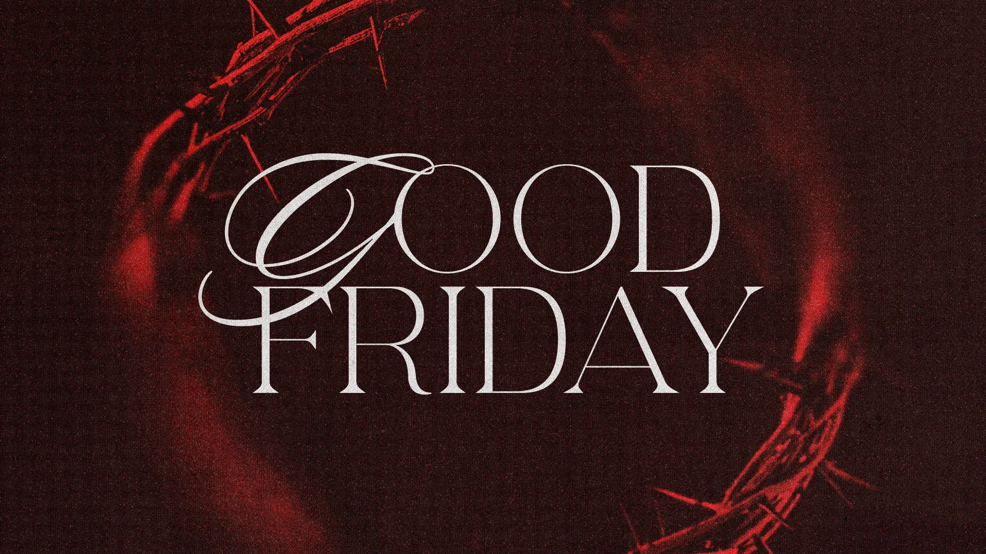 Good Friday service announcement featuring a crown of thorns, symbolizing sacrifice and redemption in faith.