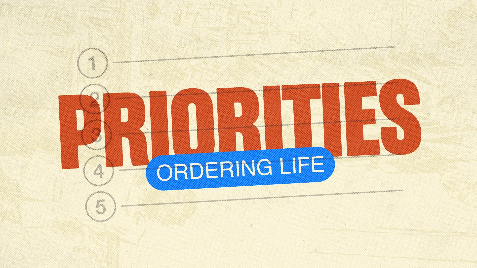 "Priorities: Ordering life with faith at the center, guiding community and worship in daily choices."