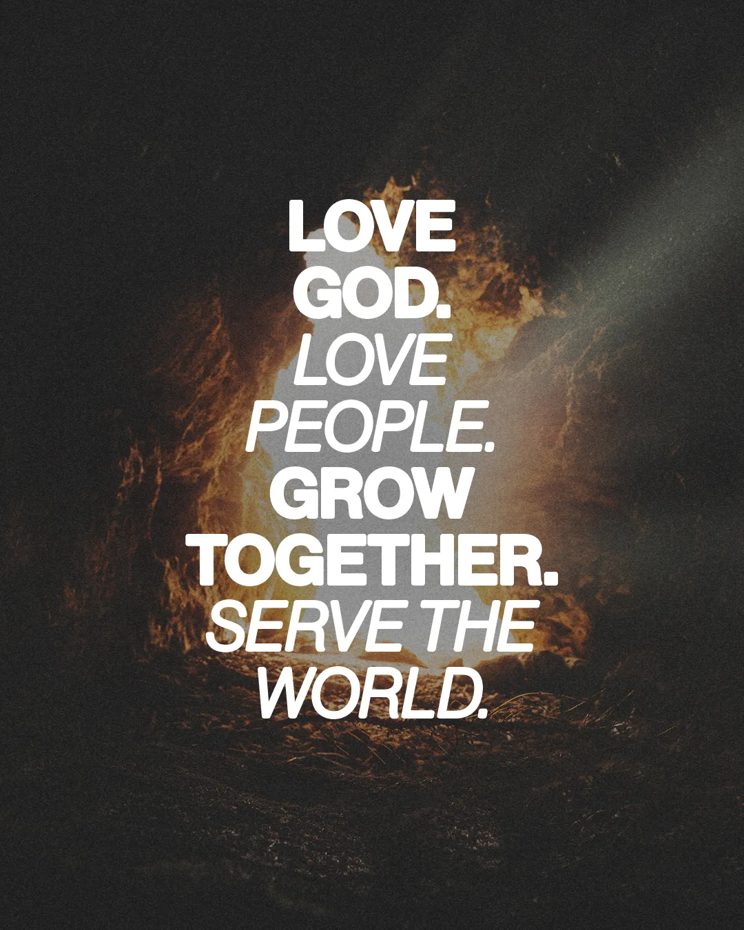 "Love God, love people; grow together and serve the world—embracing faith and community in action."