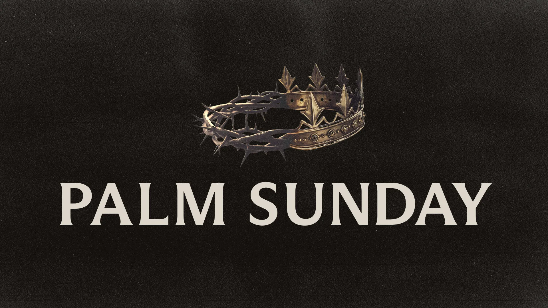 Crown of thorns symbolizes sacrifice and faith, with "Palm Sunday" text inviting worship at your church.