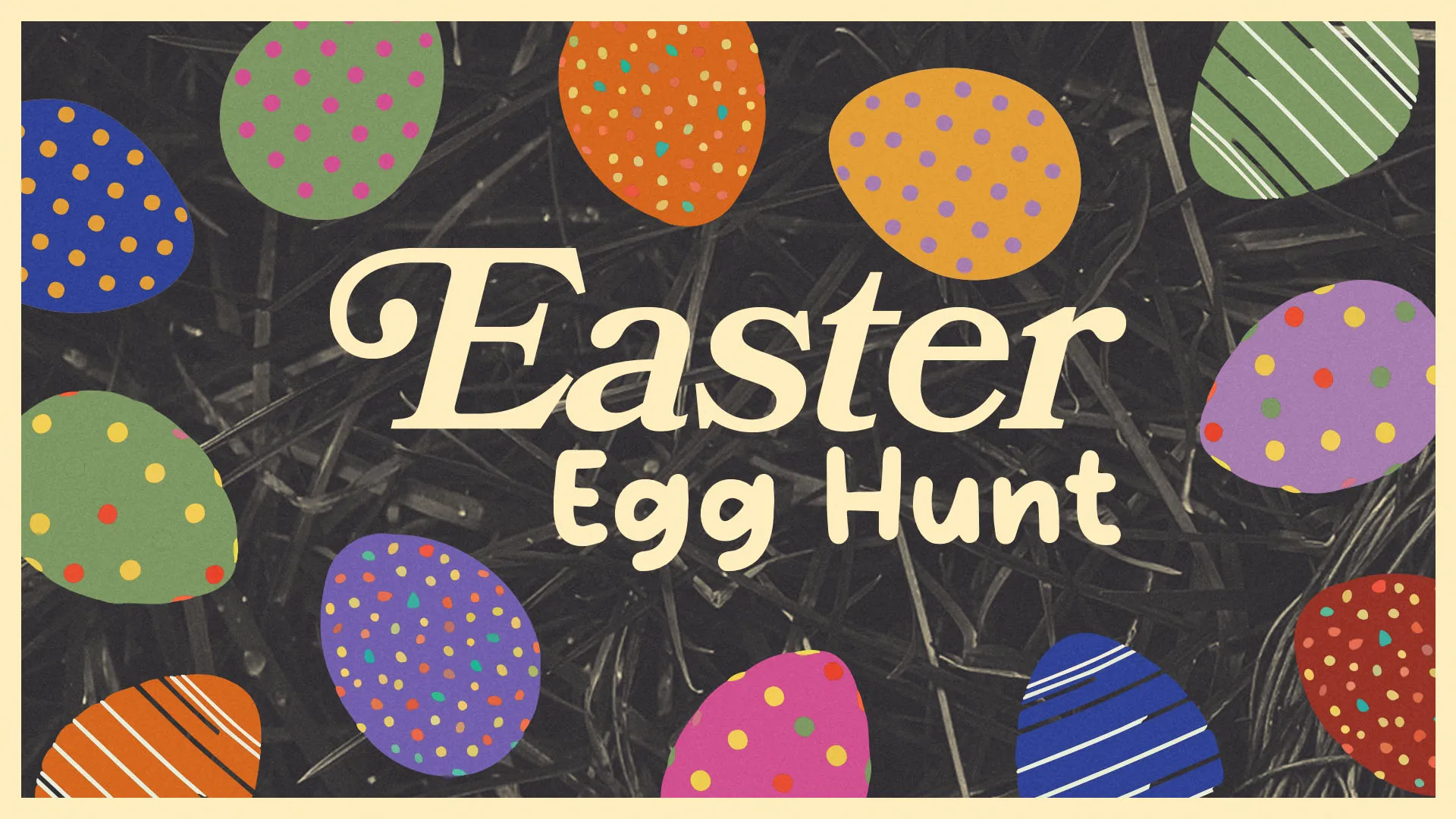Easter Egg Hunt announcement featuring retro typography and colorful patterned Easter eggs on dark background