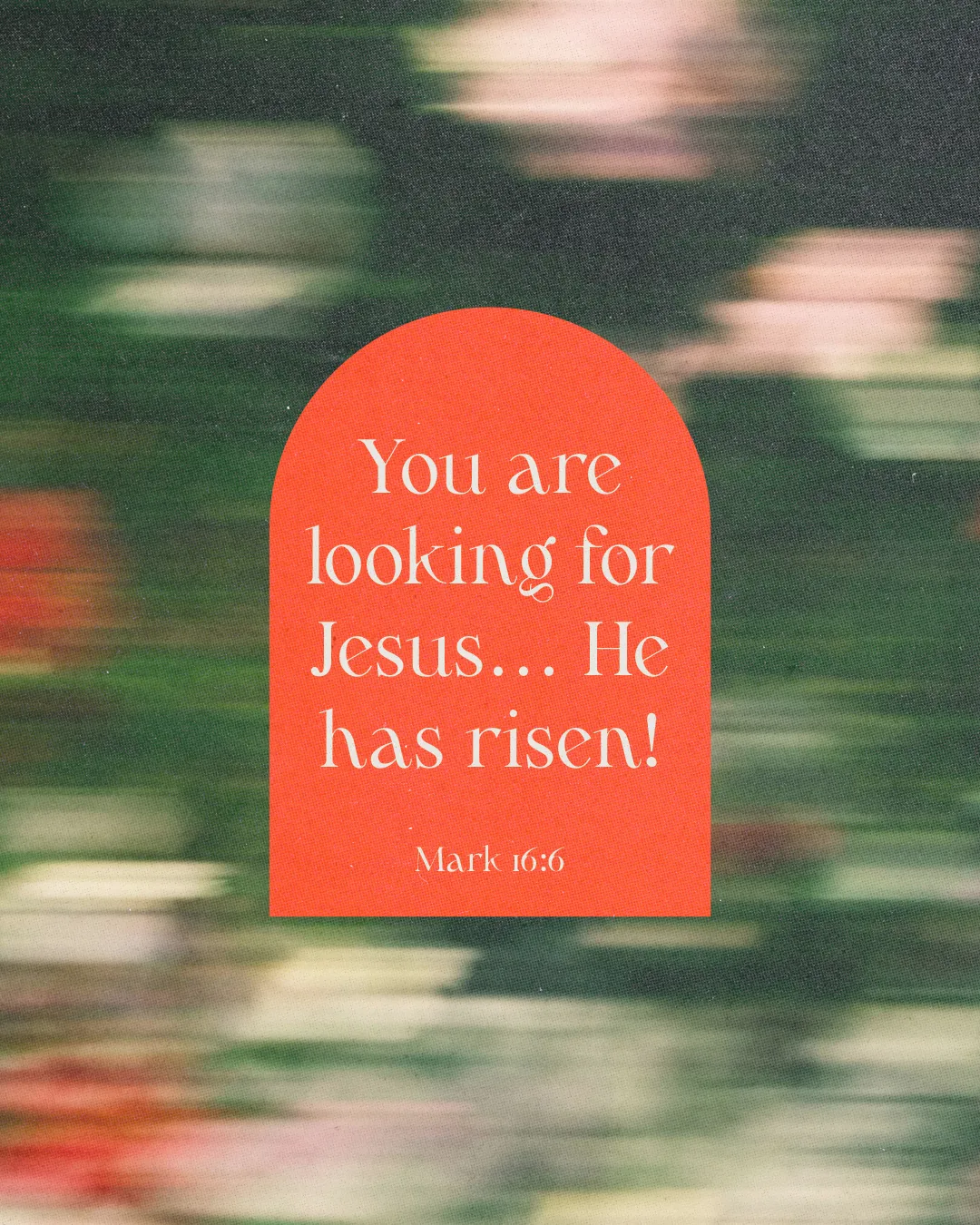 "Encouraging message of resurrection from Mark 16:6, celebrating faith and hope in Jesus."