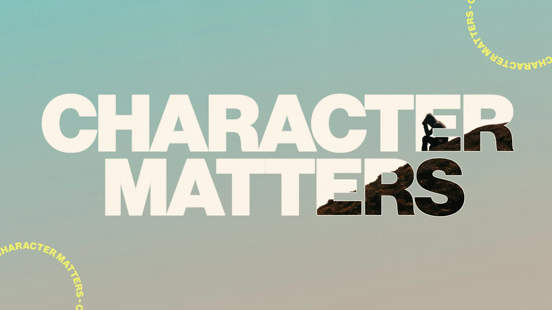 "Character Matters" text overlay with a silhouette of a person on a hill, symbolizing faith, growth, and community.