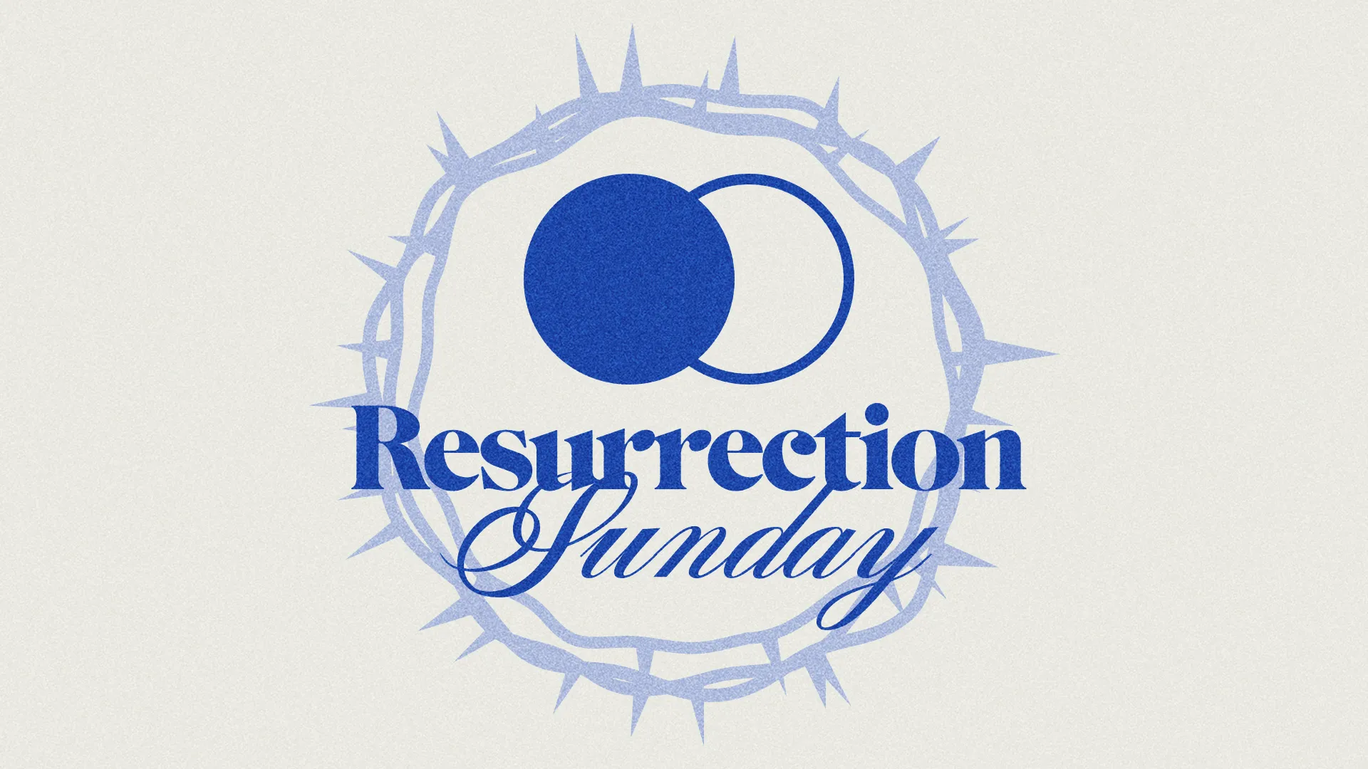 Resurrection Sunday text surrounded by a blue crown of thorns, symbolizing faith, renewal, and community worship.