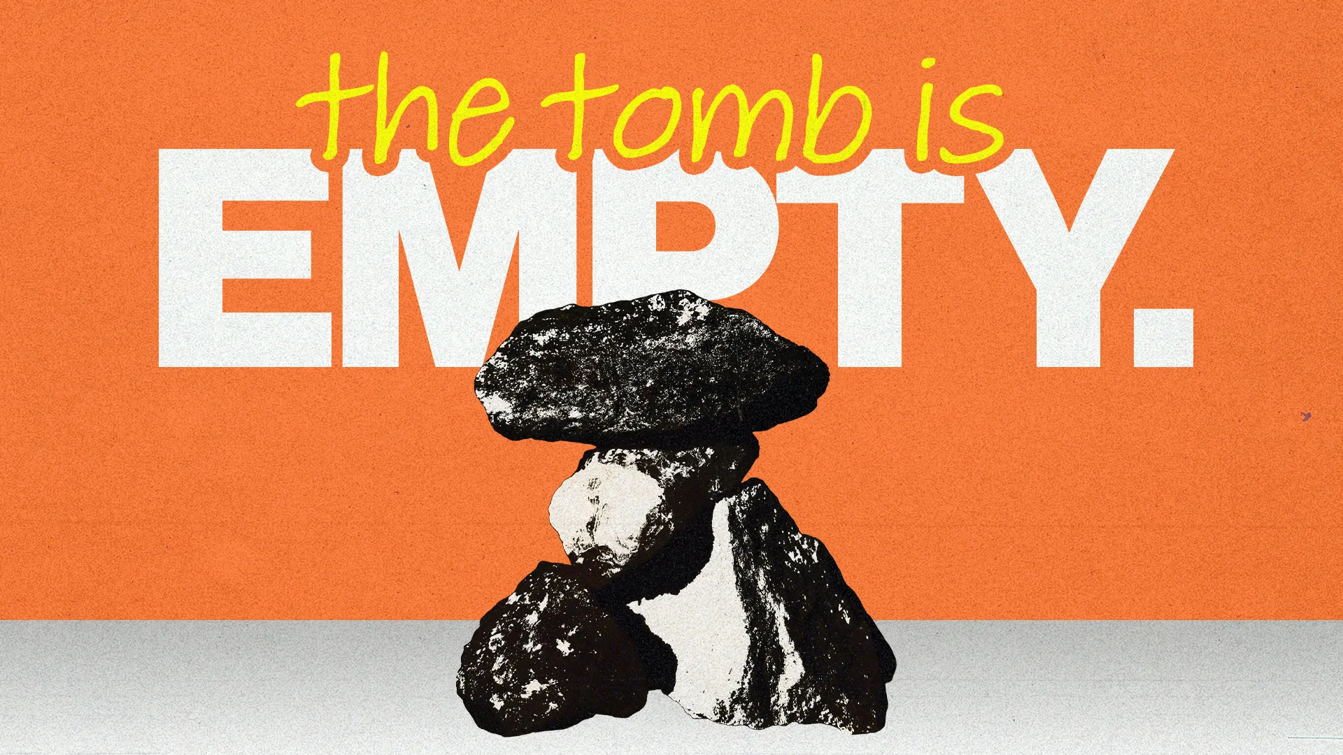 "Bold text declares 'the tomb is EMPTY' over a vibrant orange background, symbolizing resurrection and hope in faith."