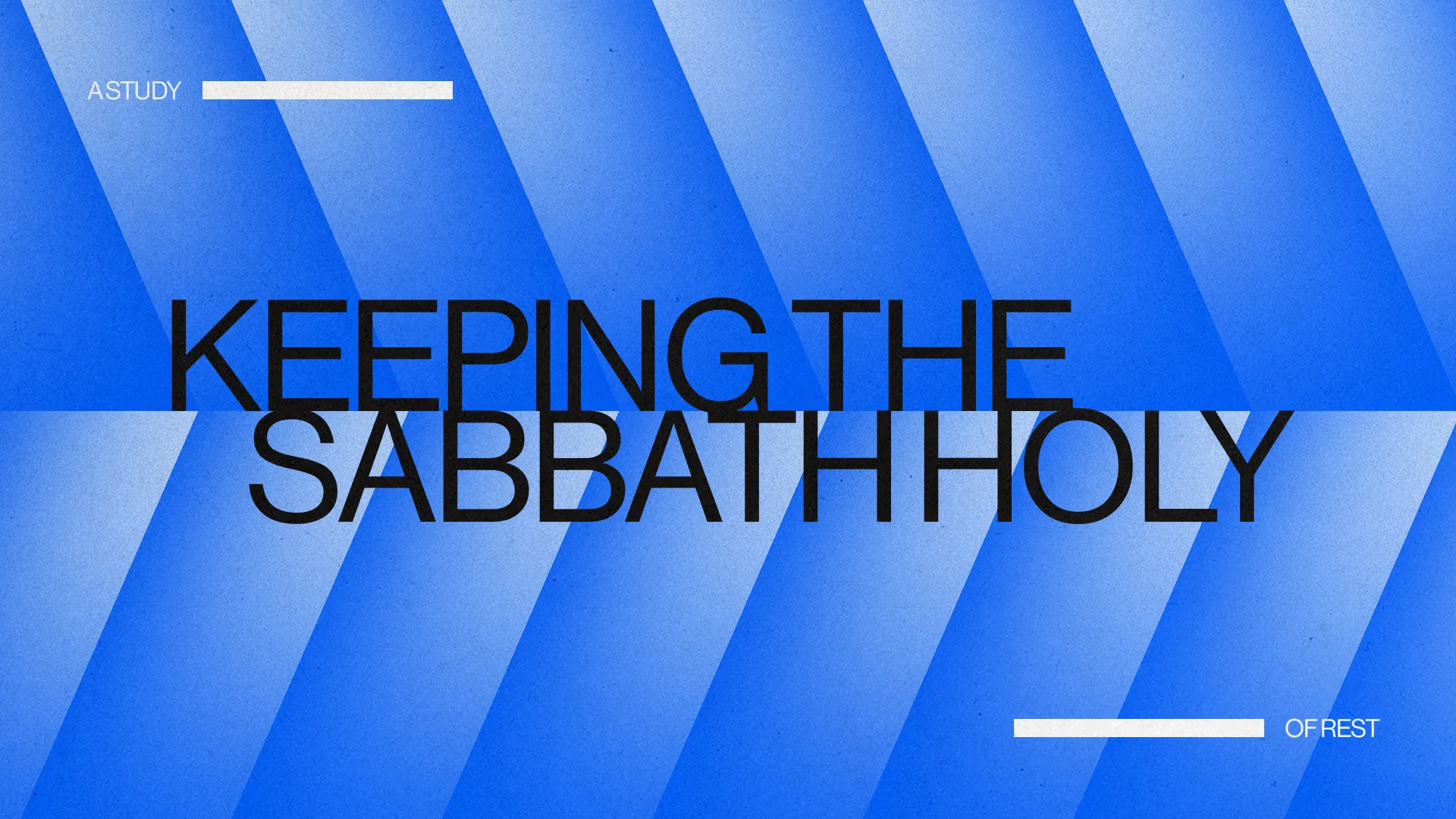 "Keeping the Sabbath Holy: A study on rest and spiritual renewal in faith and community."