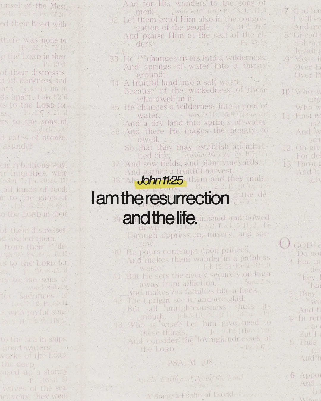 "John 11:25: 'I am the resurrection and the life' emphasizes faith and hope in Christ's promise of eternal life."