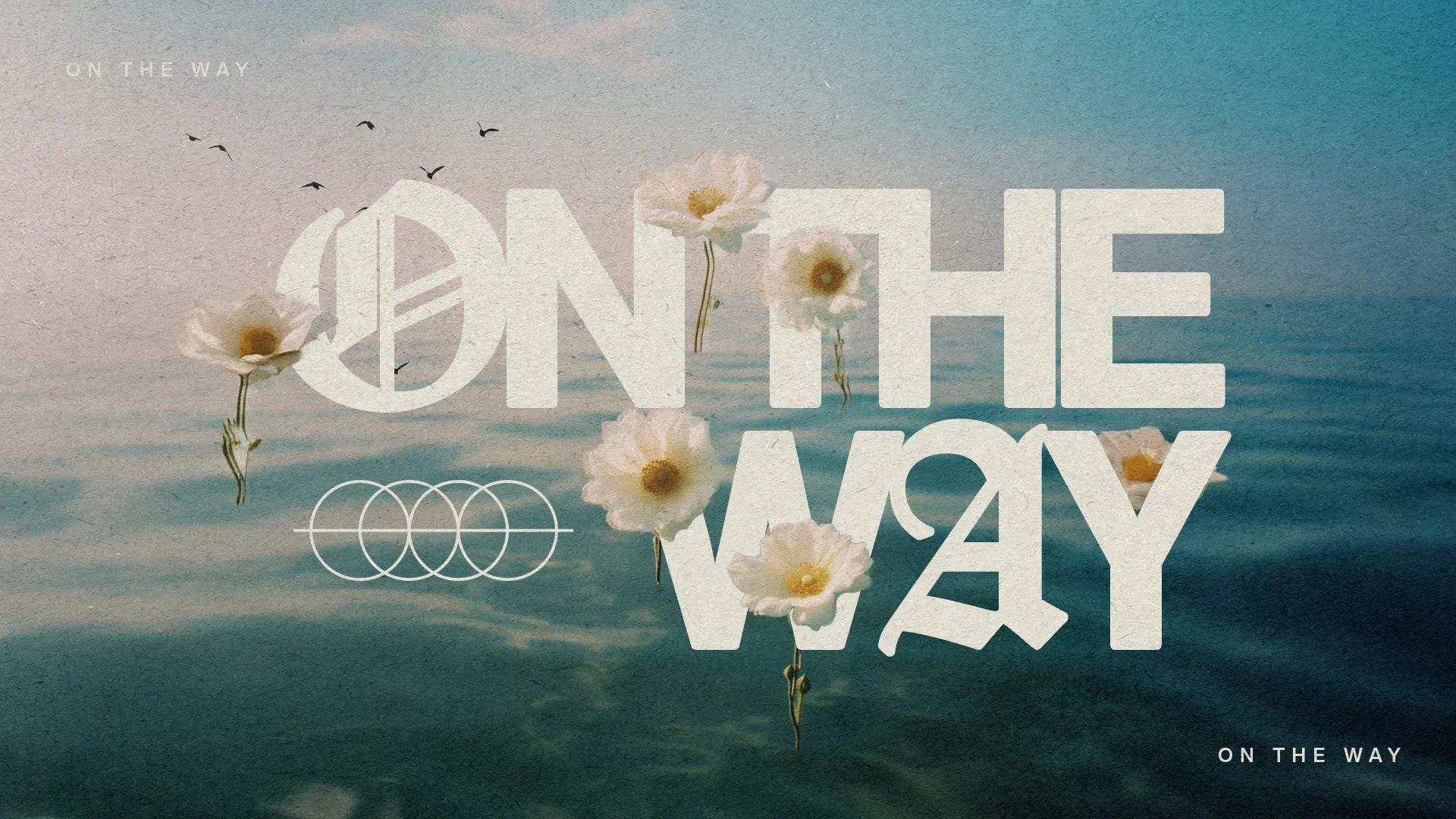 Floral imagery floats on serene waters, symbolizing faith and community, with the phrase "On the Way" prominently displayed.