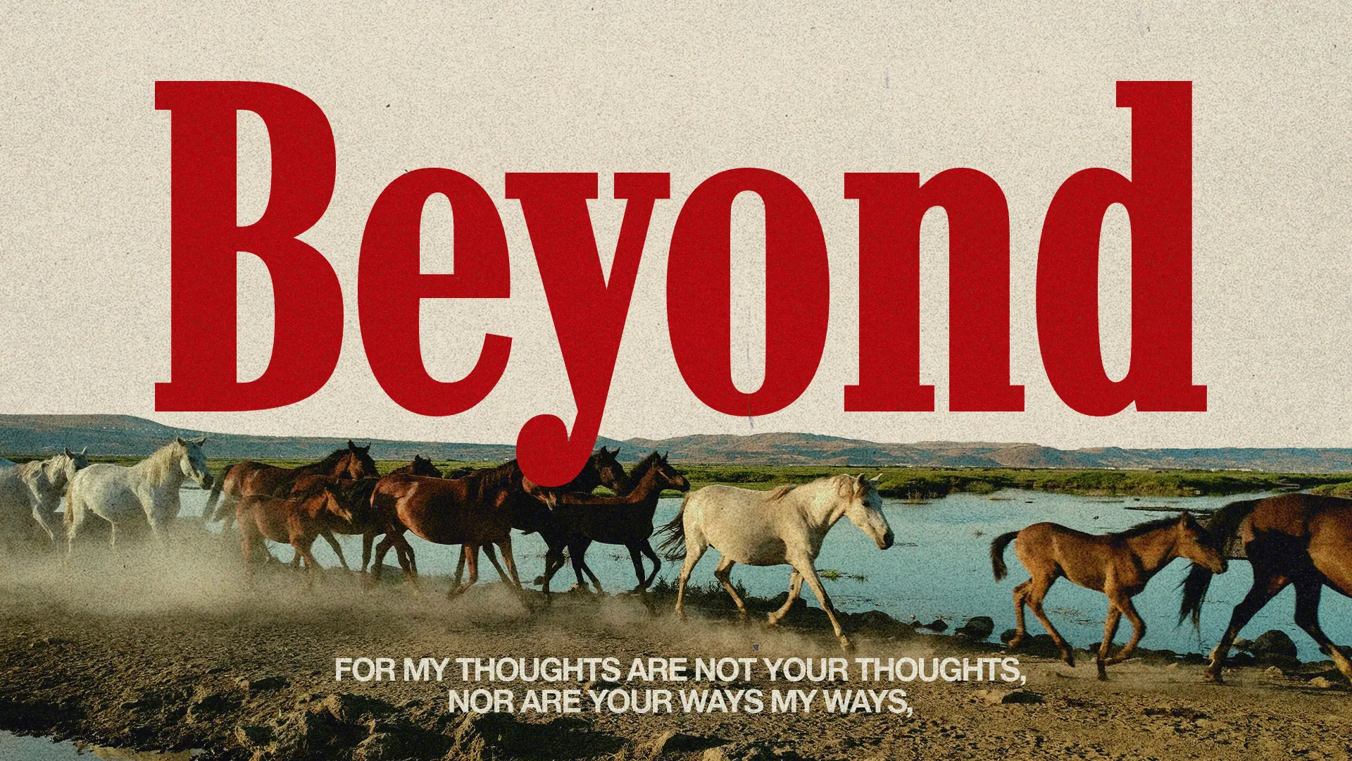 Horses walking through water with the word "Beyond" and a biblical verse about God's thoughts and ways.