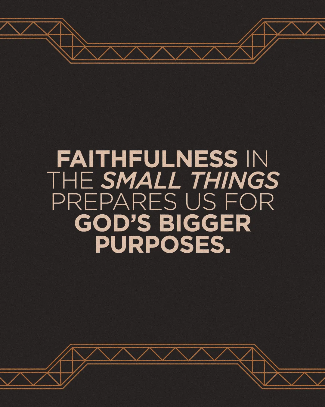 Faithfulness in small things prepares us for God's bigger purposes, emphasizing community and spiritual growth.