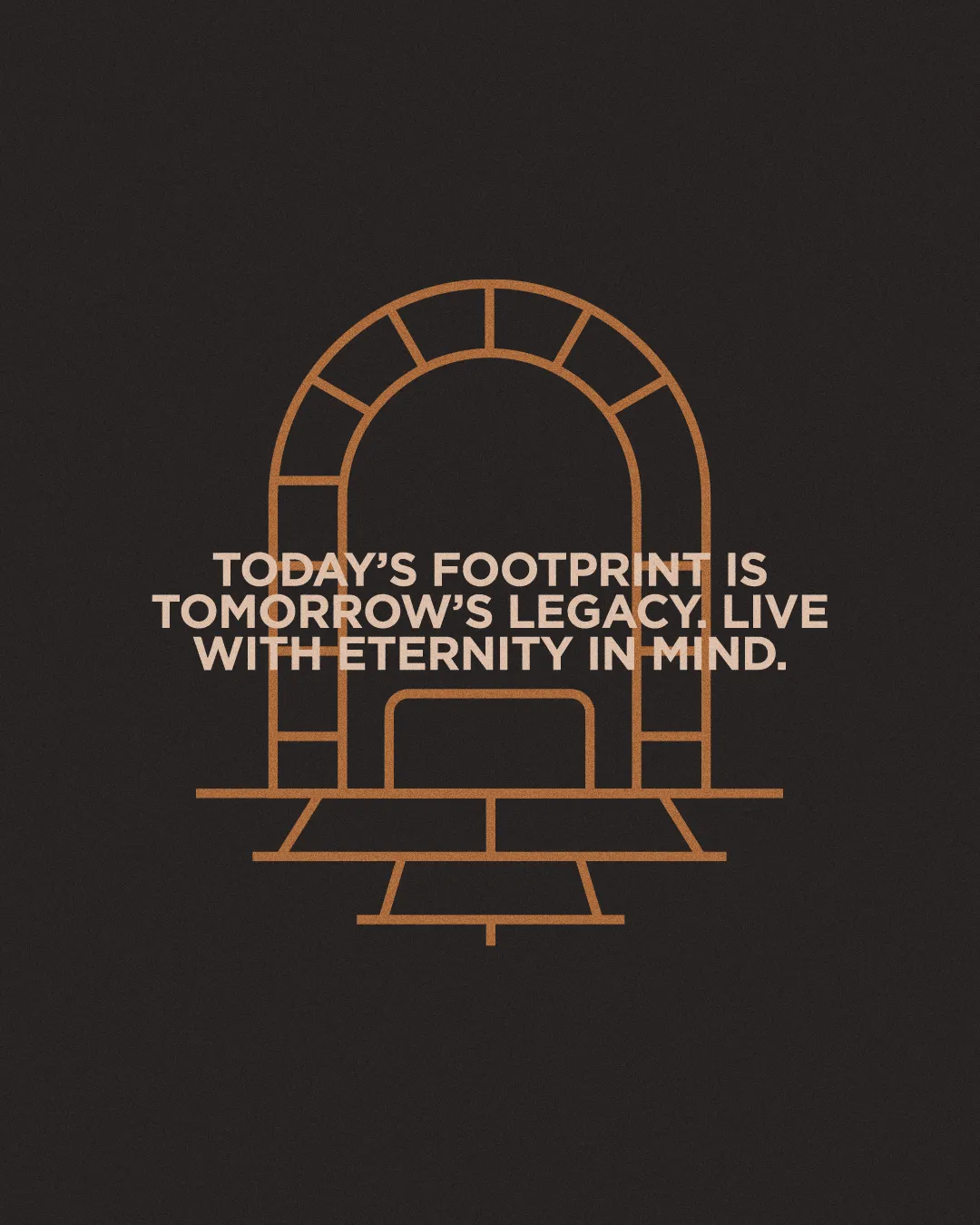 Inspirational quote emphasizes living with purpose and faith, encouraging a legacy rooted in eternal values.