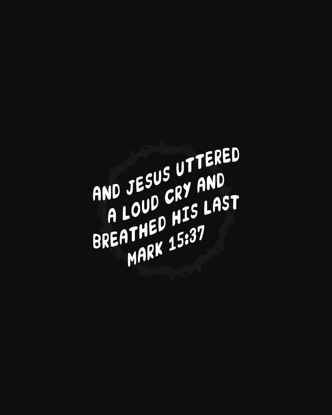 "Text with Mark 15:37 highlights Jesus' final moments, reflecting themes of sacrifice and redemption in faith."