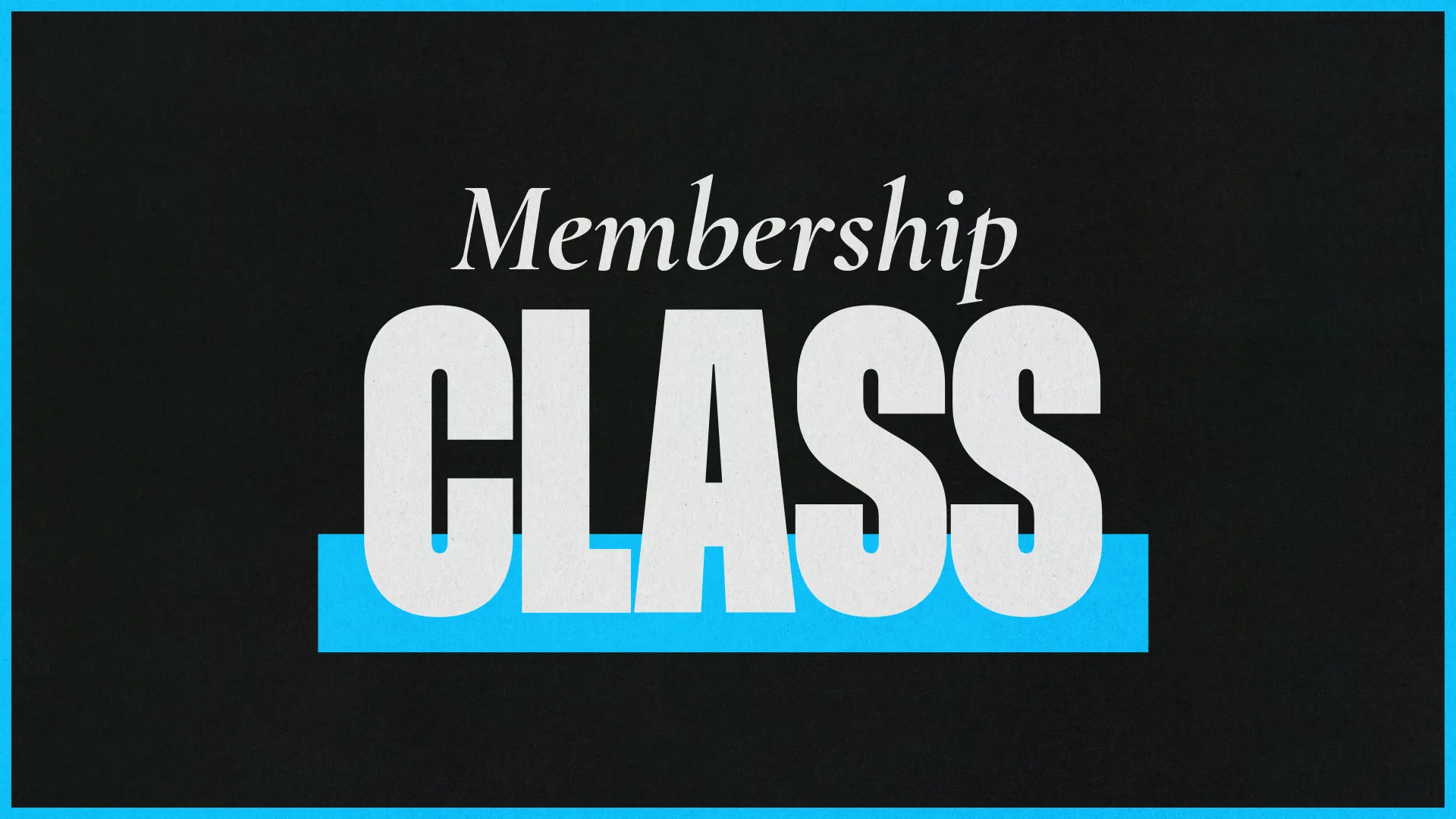 Membership class announcement with date and time, inviting community engagement and spiritual growth.