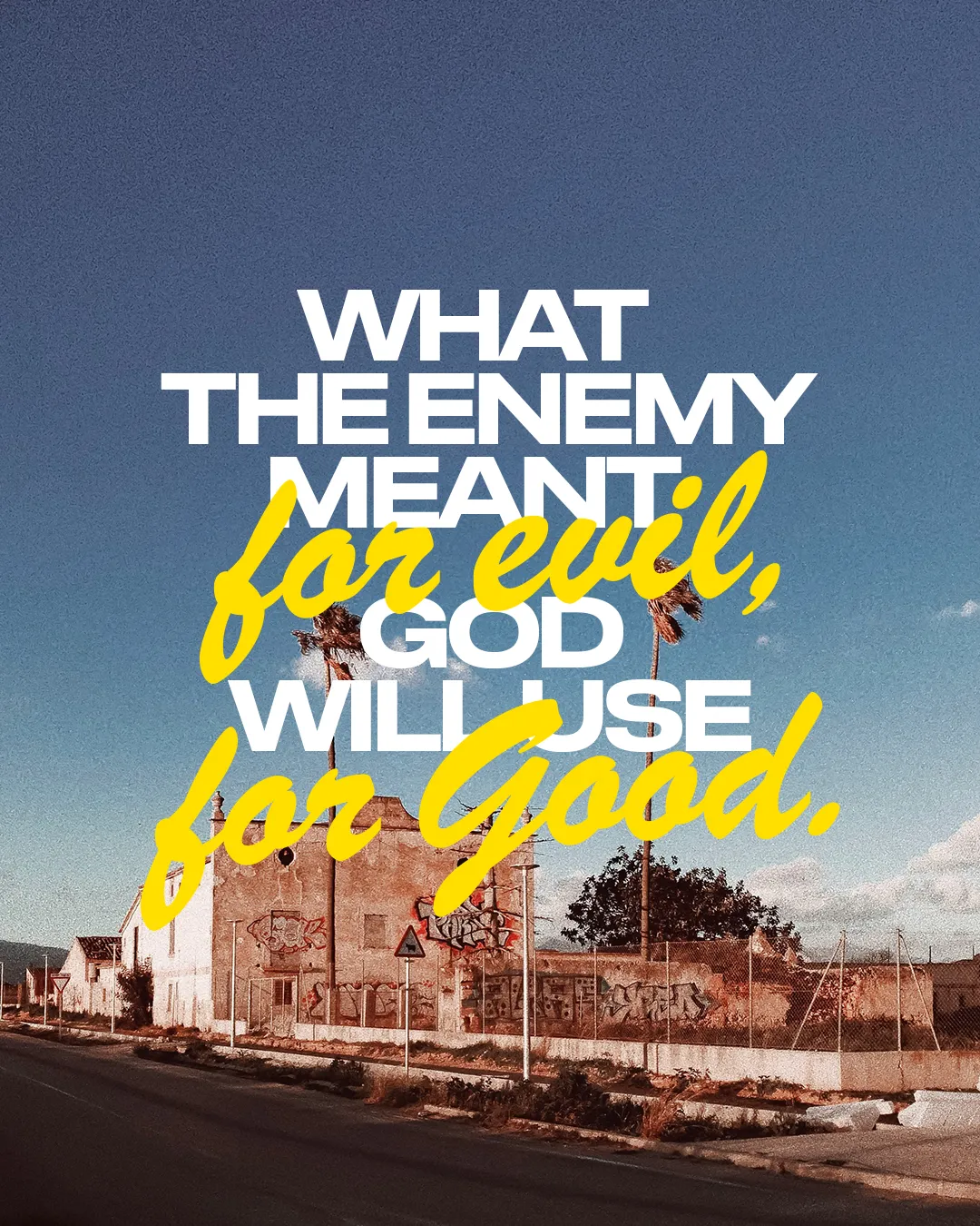 Inspirational text emphasizes God's redemptive power amidst adversity, promoting faith and hope in community.