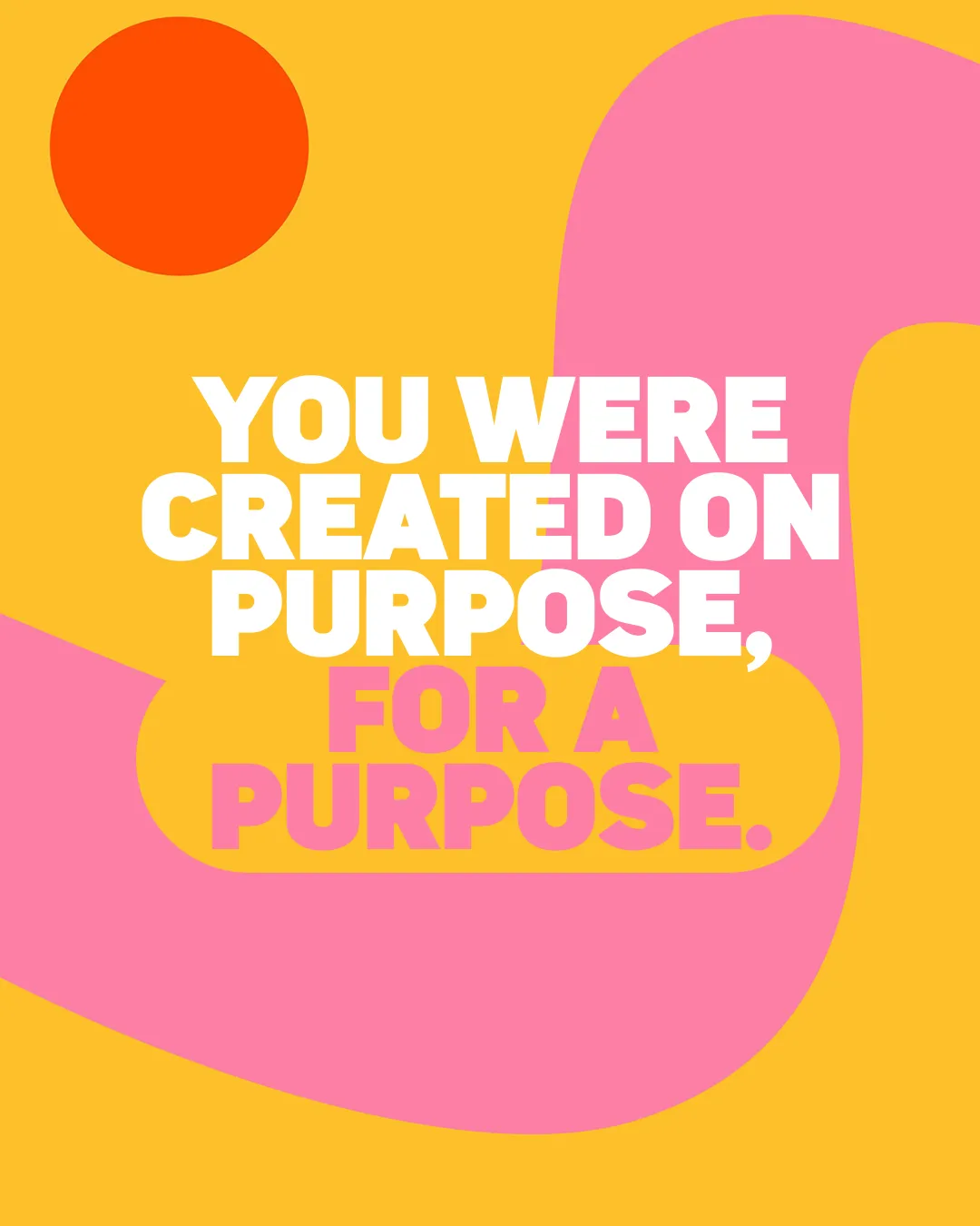 Bold text on a vibrant background conveys a message of divine purpose and intentionality in faith and community.