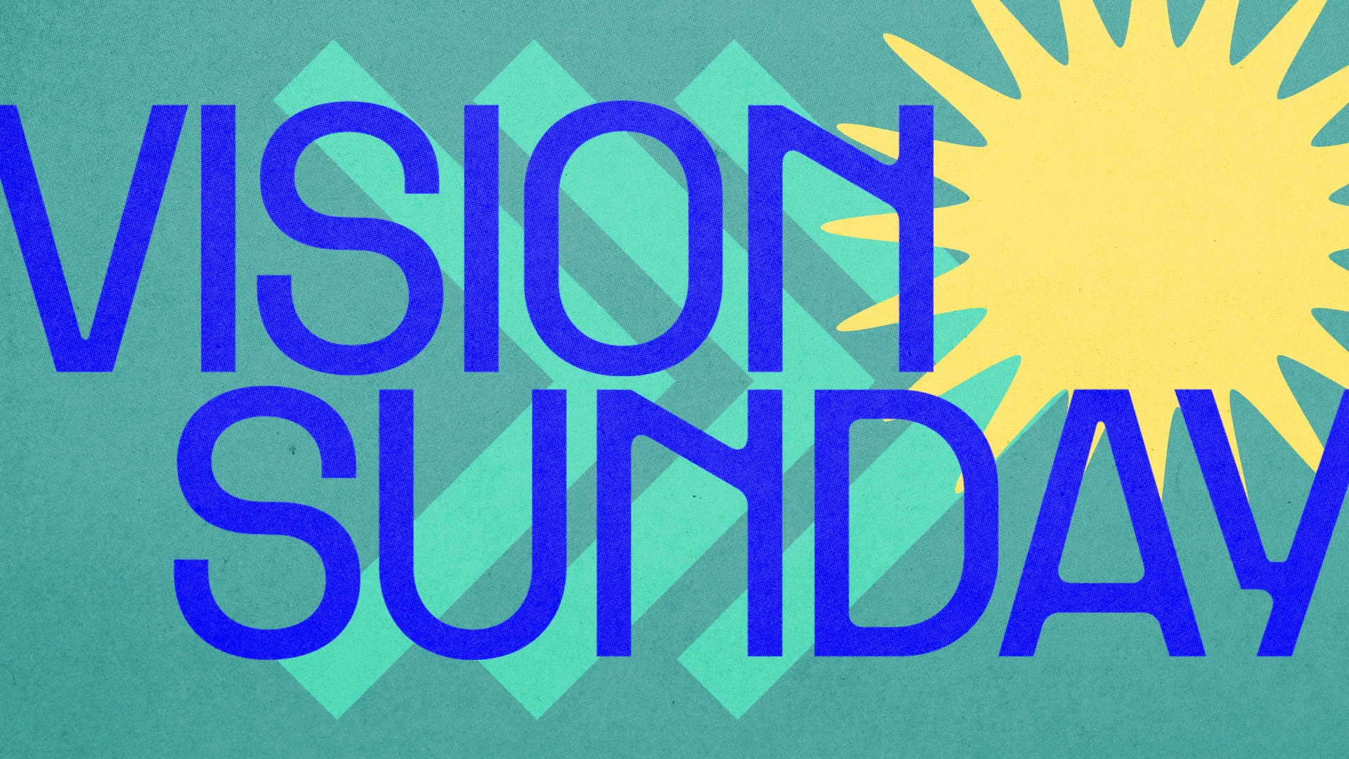 Bold text reads "VISION SUNDAY" with a bright sunburst, symbolizing hope and community in faith and worship.