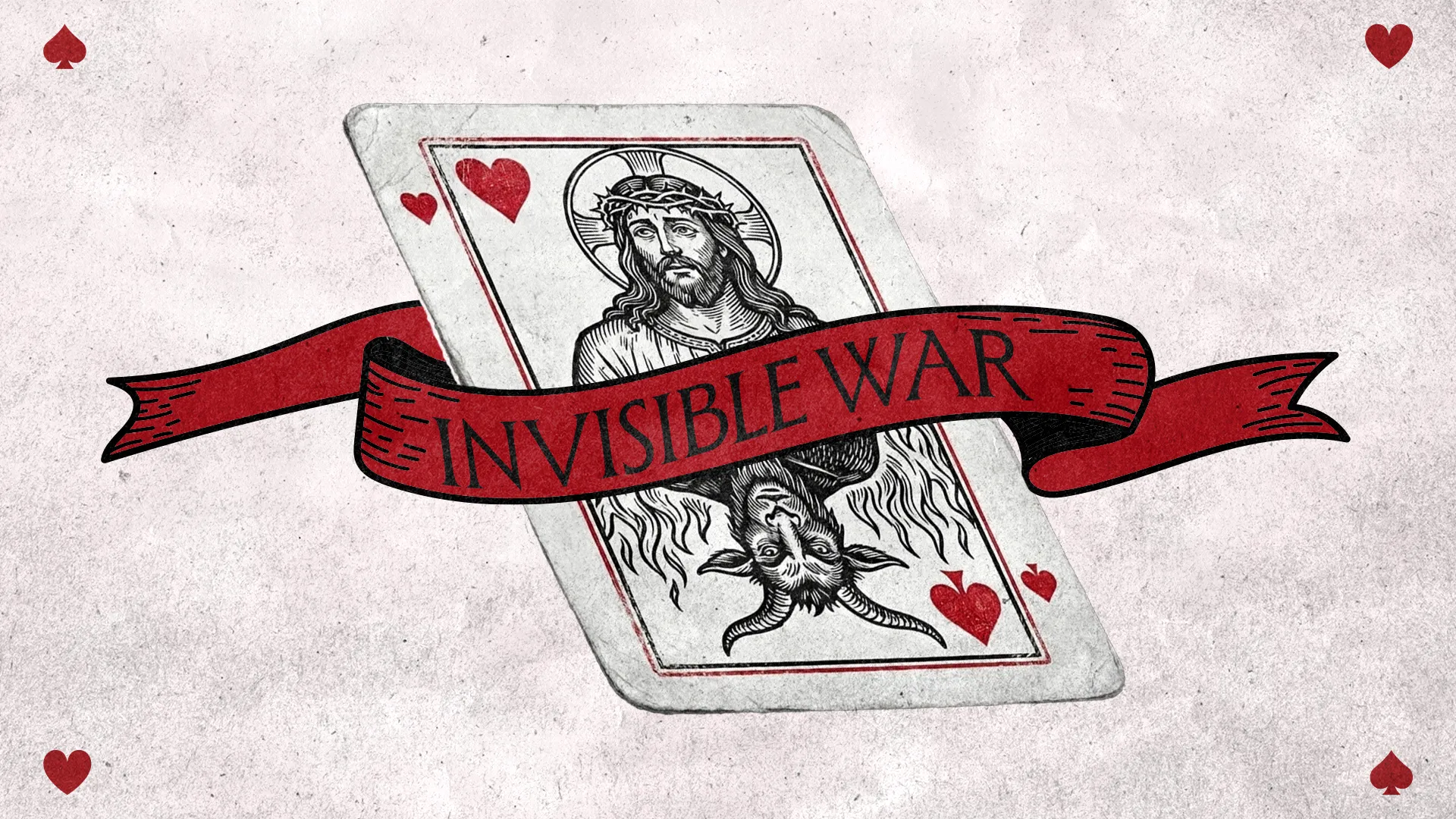 Jesus crowned with thorns on a playing card, banner reading "Invisible War," symbolizing spiritual battles in faith.