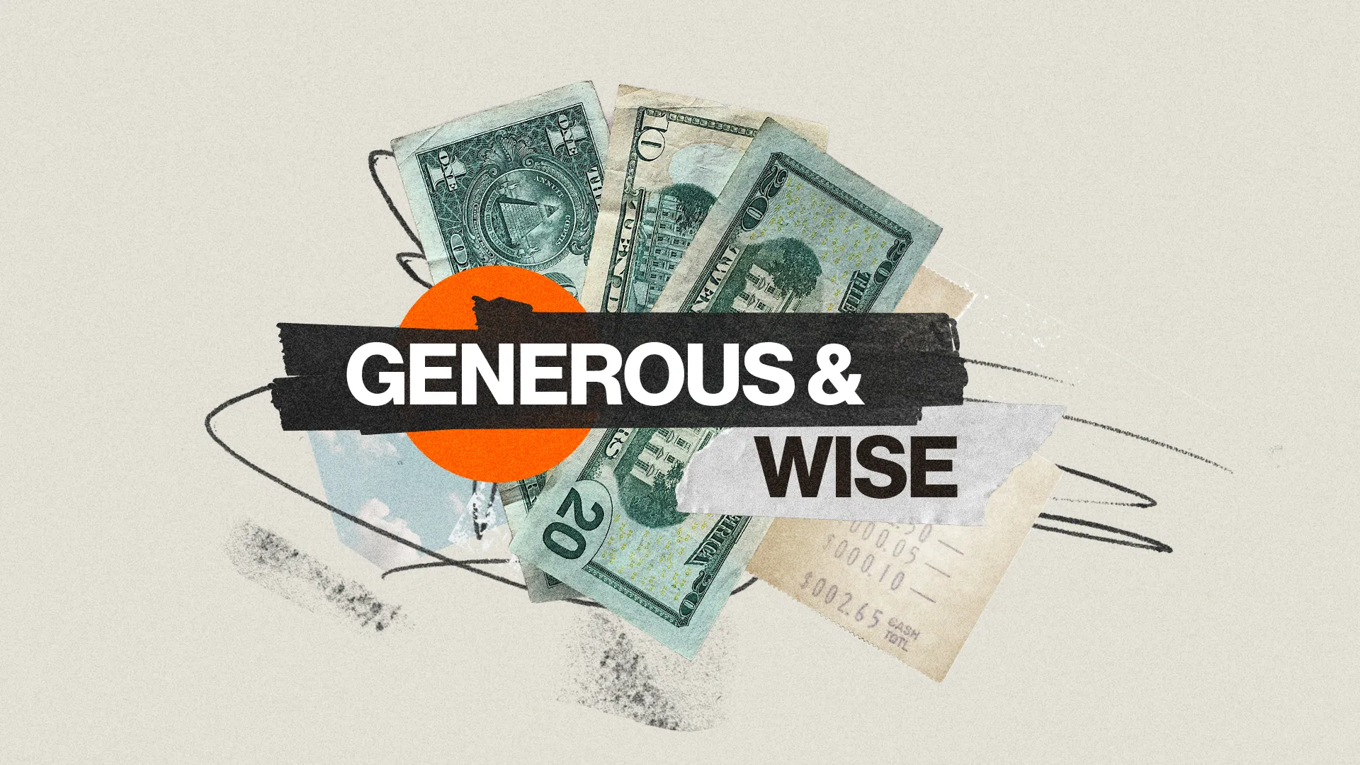 Cash and receipts with the text "Generous & Wise," symbolizing stewardship and faith in financial giving.