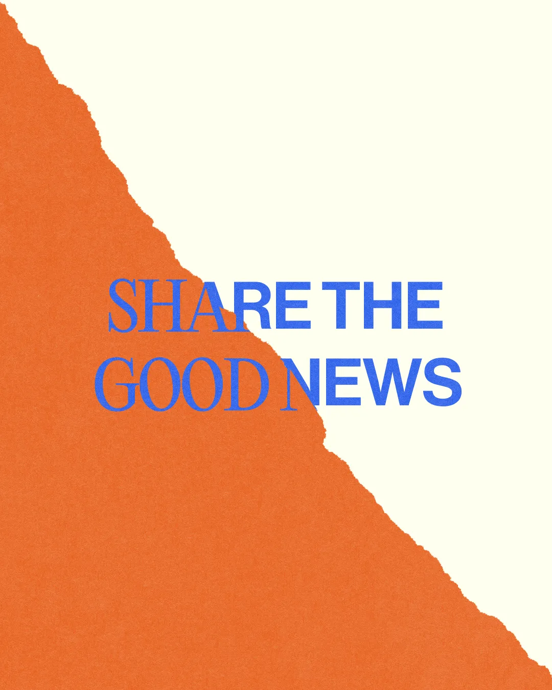Bold text reads "SHARE THE GOOD NEWS" against a vibrant orange and cream background, emphasizing community and faith.
