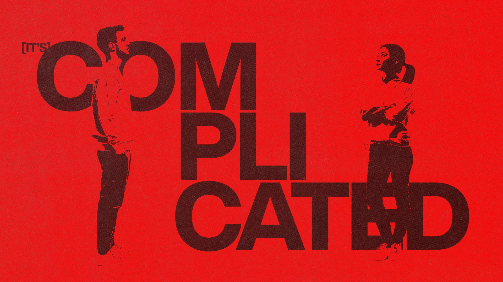 Red background with bold text "IT'S COMPLICATED" alongside two figures, symbolizing relationship dynamics and community challenges.