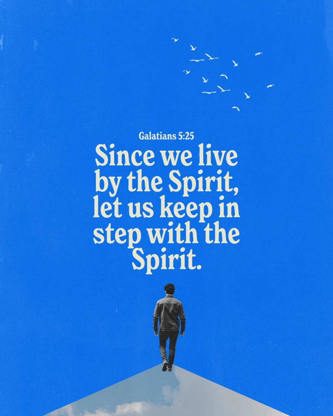 Walking towards a bright sky, a figure reflects Galatians 5:25, emphasizing faith and guidance by the Spirit.