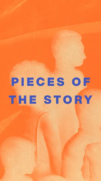 Pieces of the Story: story
