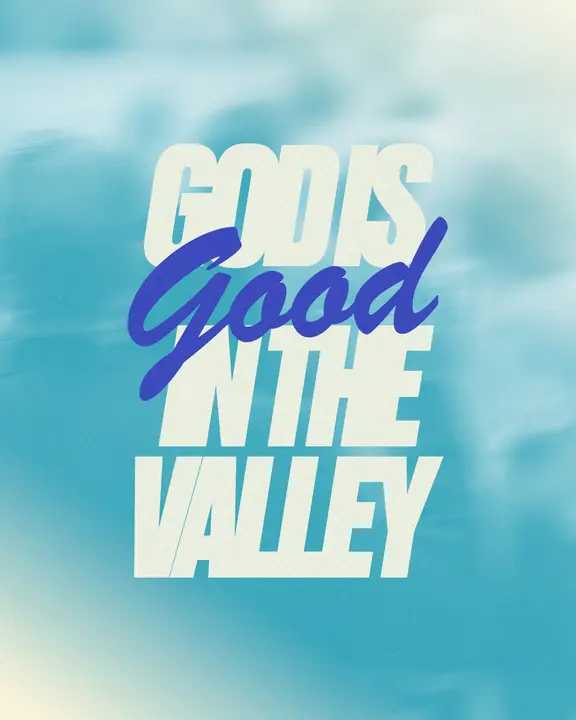 God Is Good In The Valley: social post