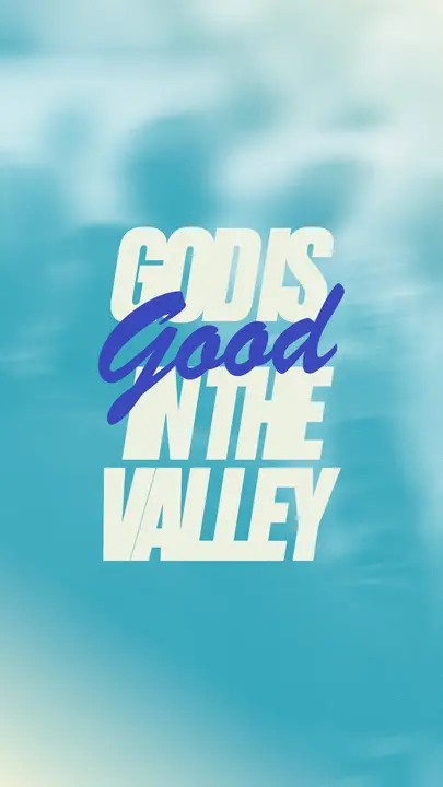 God Is Good In The Valley: story