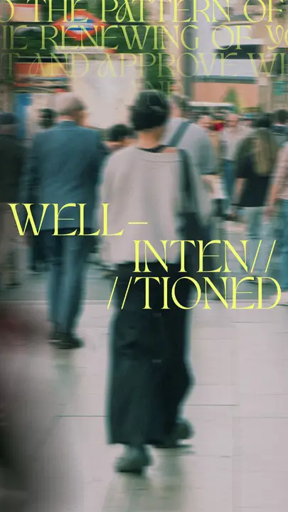 Well-Intentioned: story