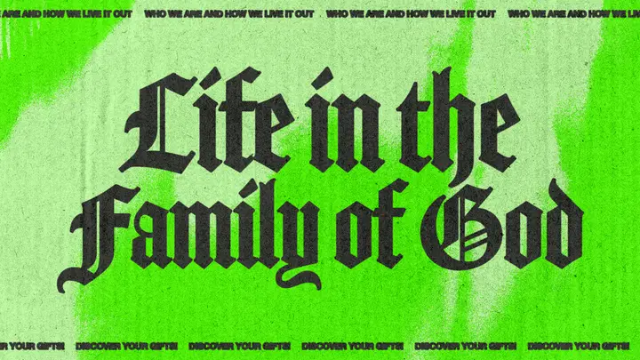 Life in the Family of God: 4K slide