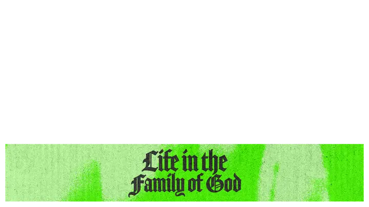 Life in the Family of God: lower third