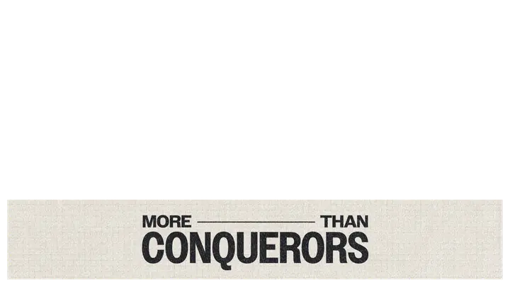 More Than Conquerors: lower third
