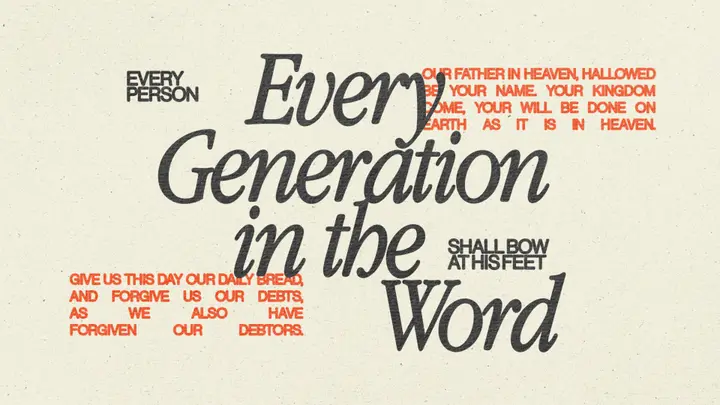 Every Generation in the Word: 4K slide