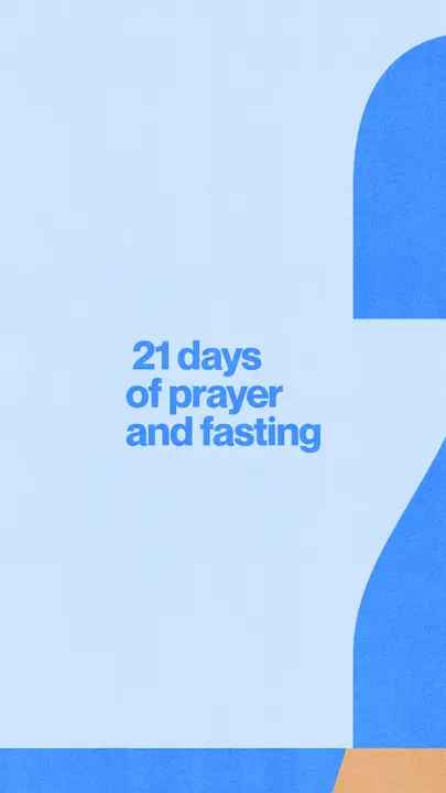 21 Days of Prayer and Fasting: story