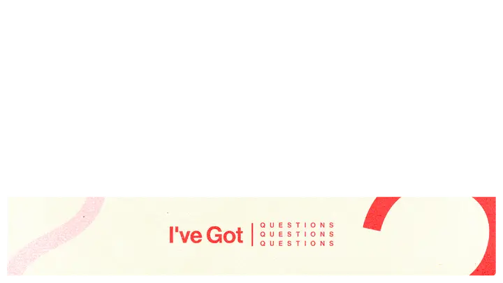 I’ve Got Questions: lower third