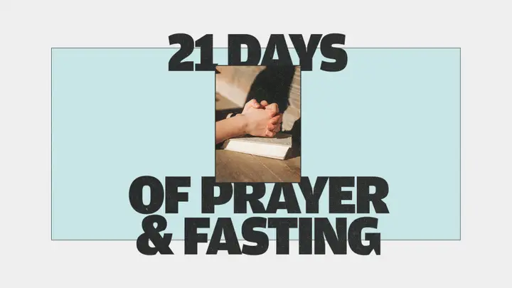 21 Days of Prayer and Fasting: 4K slide