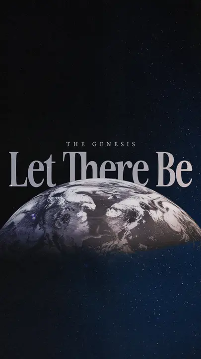Let There Be: story