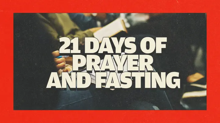 21 Days of Prayer and Fasting: 4K slide