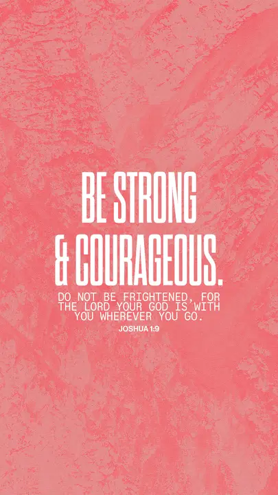 Be Strong and Courageous: story