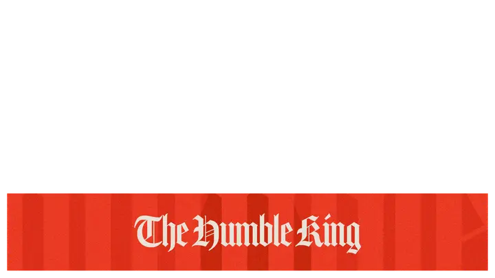 The Humble King: lower third