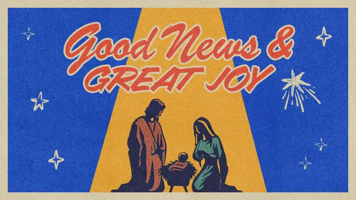 Good News and Great Joy: 4K slide