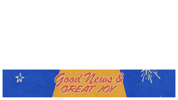 Good News and Great Joy: lower third