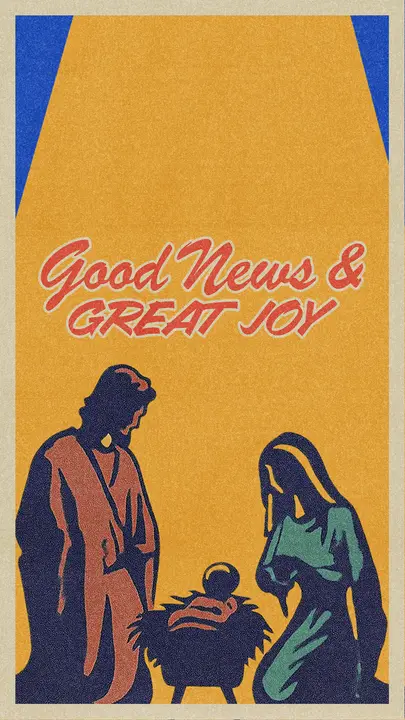 Good News and Great Joy: story