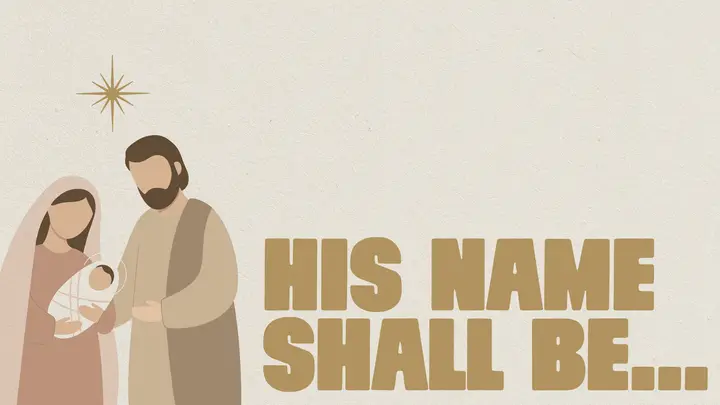 His Name Shall Be: HD slide