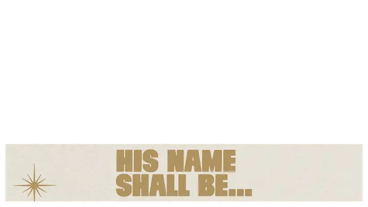 His Name Shall Be: lower third