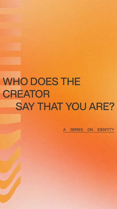 Who Does the Creator Say That You Are: story